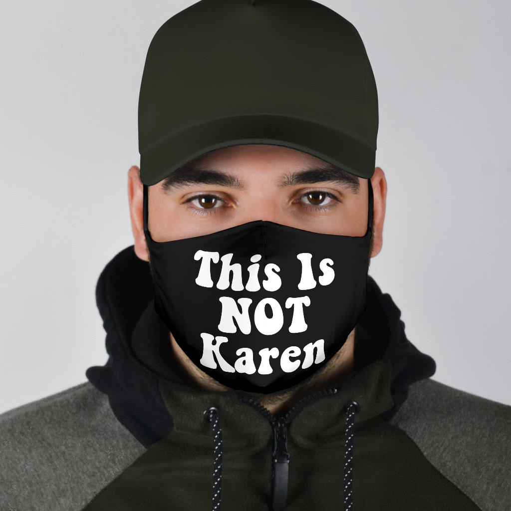 Face Mask This Is Not Karen